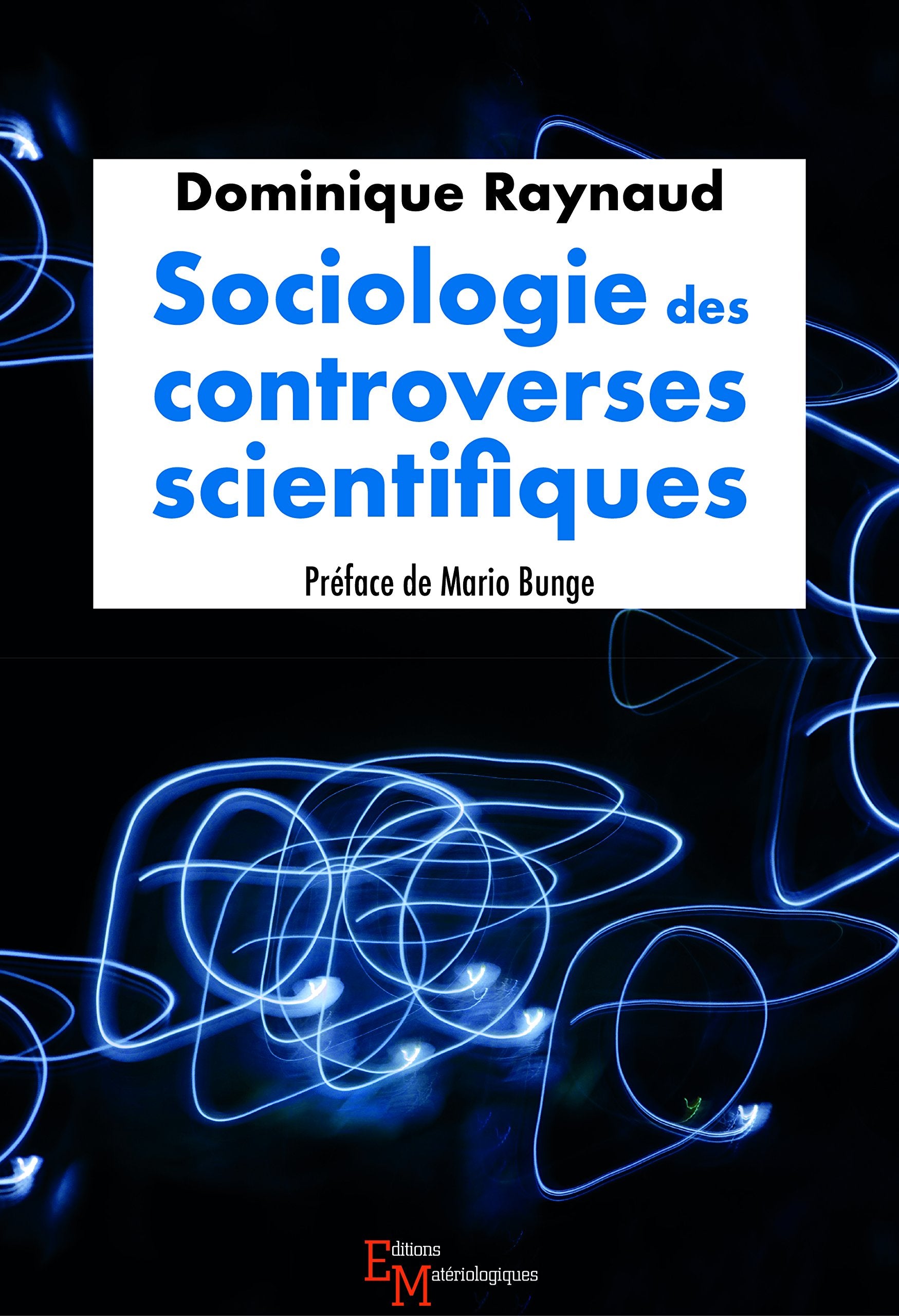 Sociologie des controverses scientifiques book