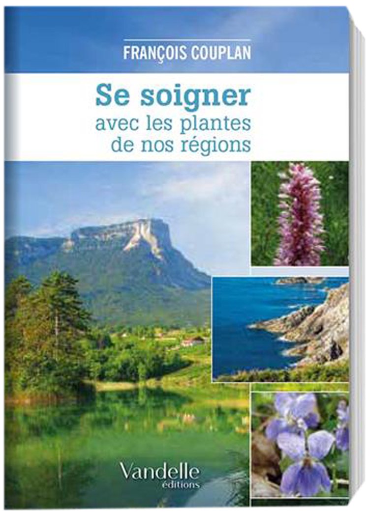 Se soigner avec les plantes de nos régions Medicine