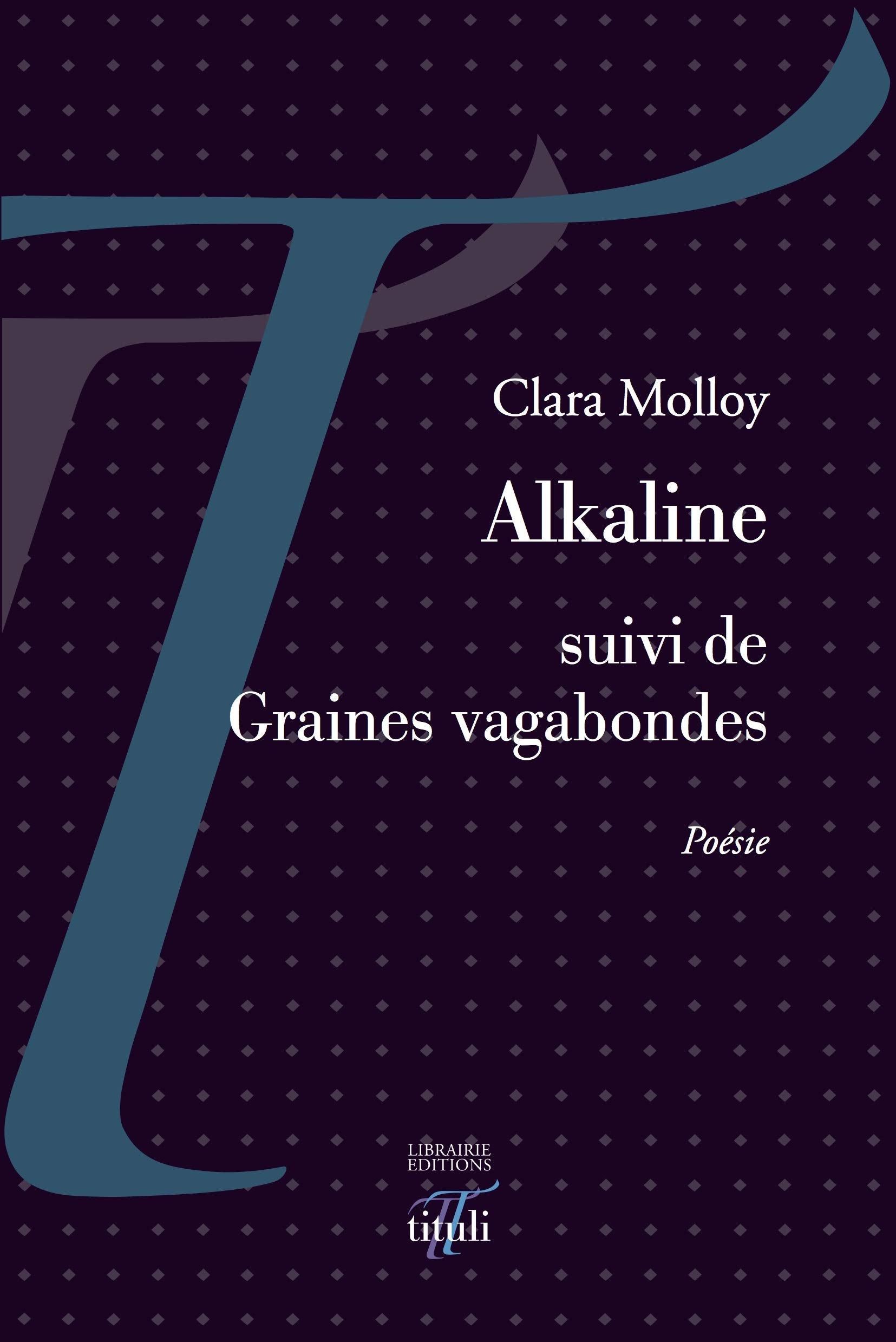 Alkaline suivi de Graines vagabondes book