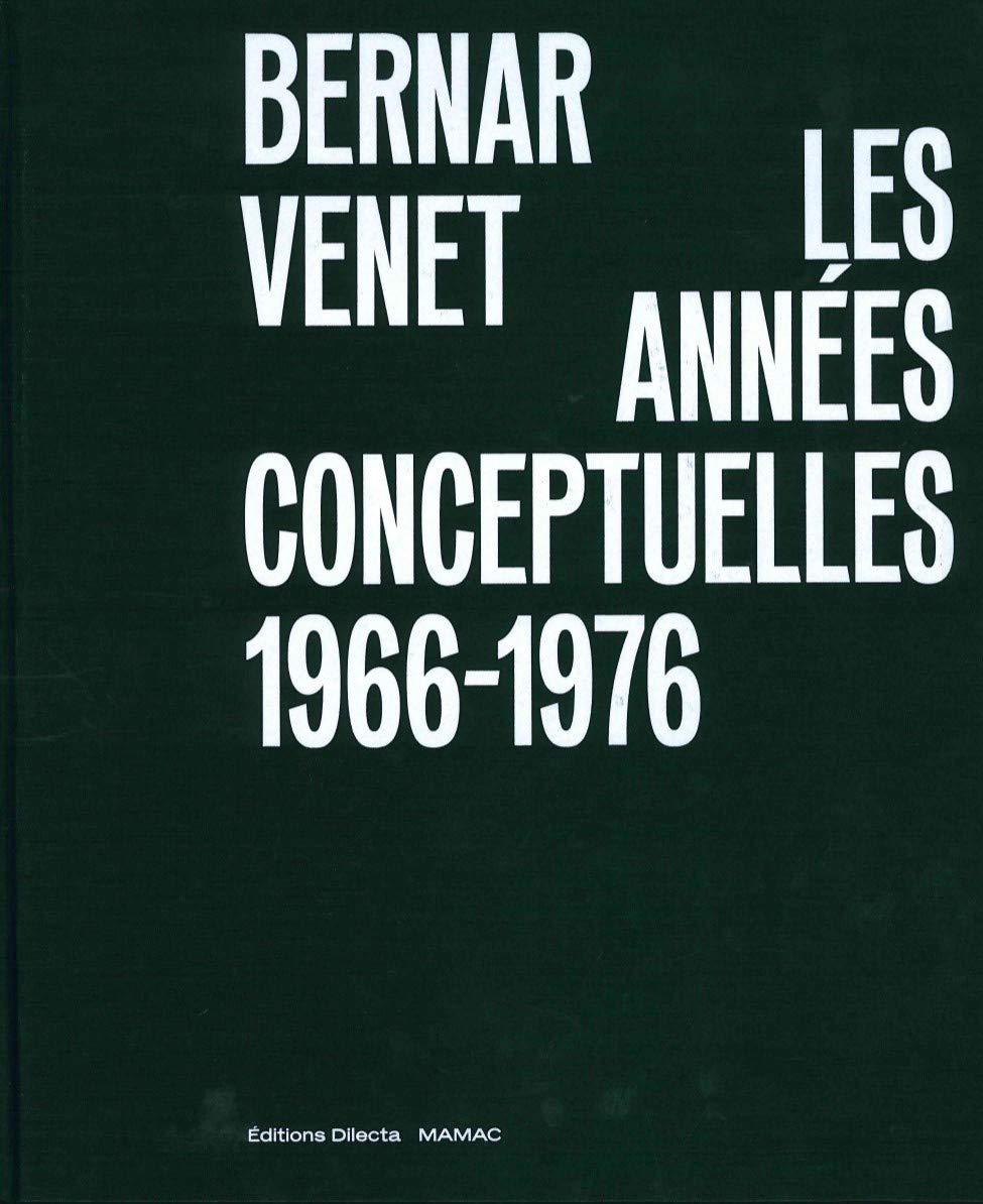 Bernar Venet, les années conceptuelles : 1966-1976 book