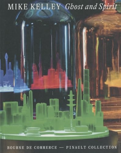 Mike Kelley: Ghost and Spirit book