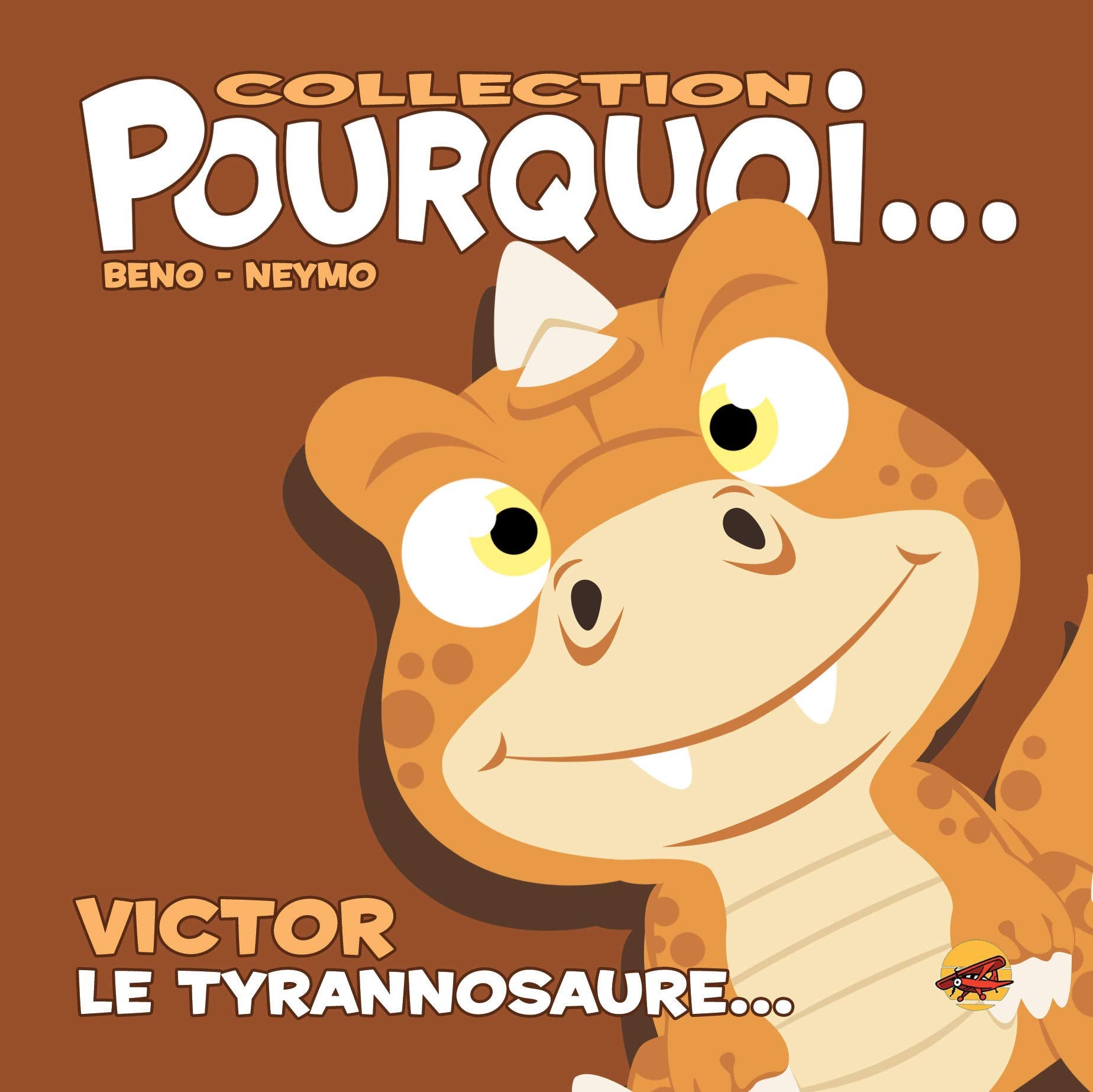 COLLECTION POURQUOI... - VICTOR, LE TYRANNOSAURE Children's books