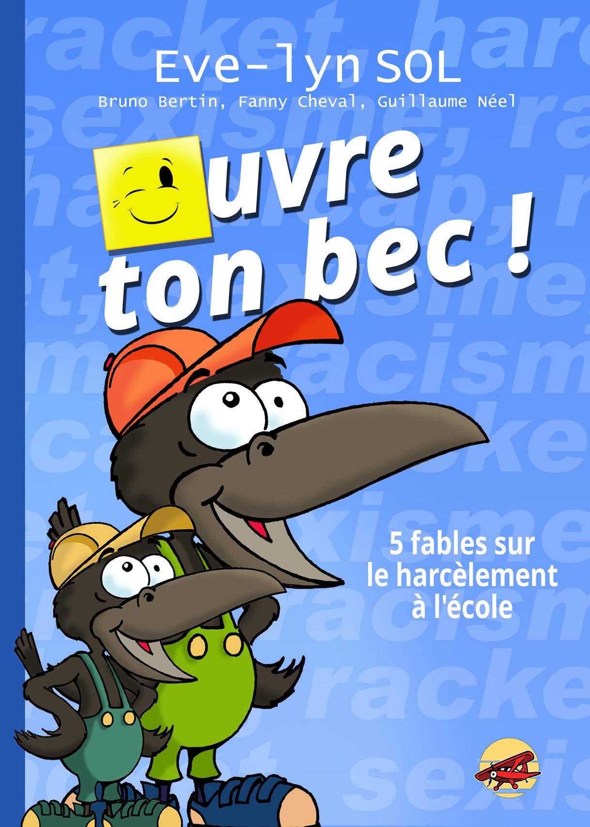 OUVRE TON BEC !: 5 fables sur le harcèlement à l'école Books