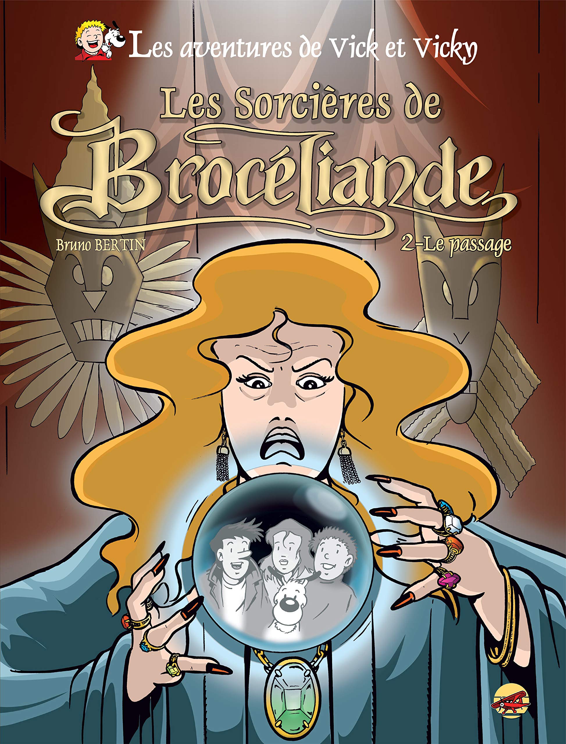 VICK ET VICKY T.9 - LES SORCIERES DE BROCELIANDE - LE PASSAGE Books