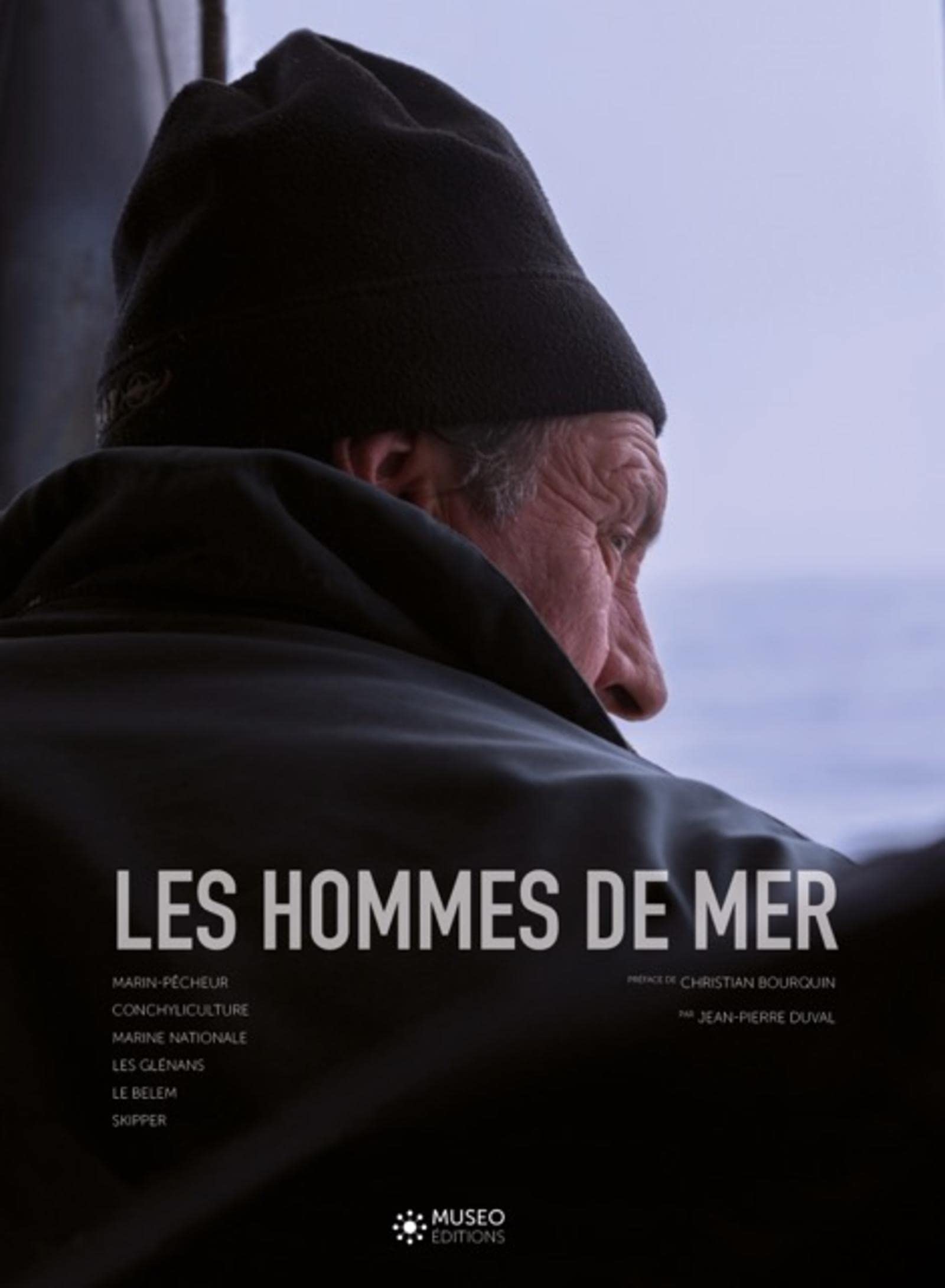 Les hommes de mer: Marin-pêcheur, conchyliculture, Marine nationale, les Glénans, le Belem, skipper. book