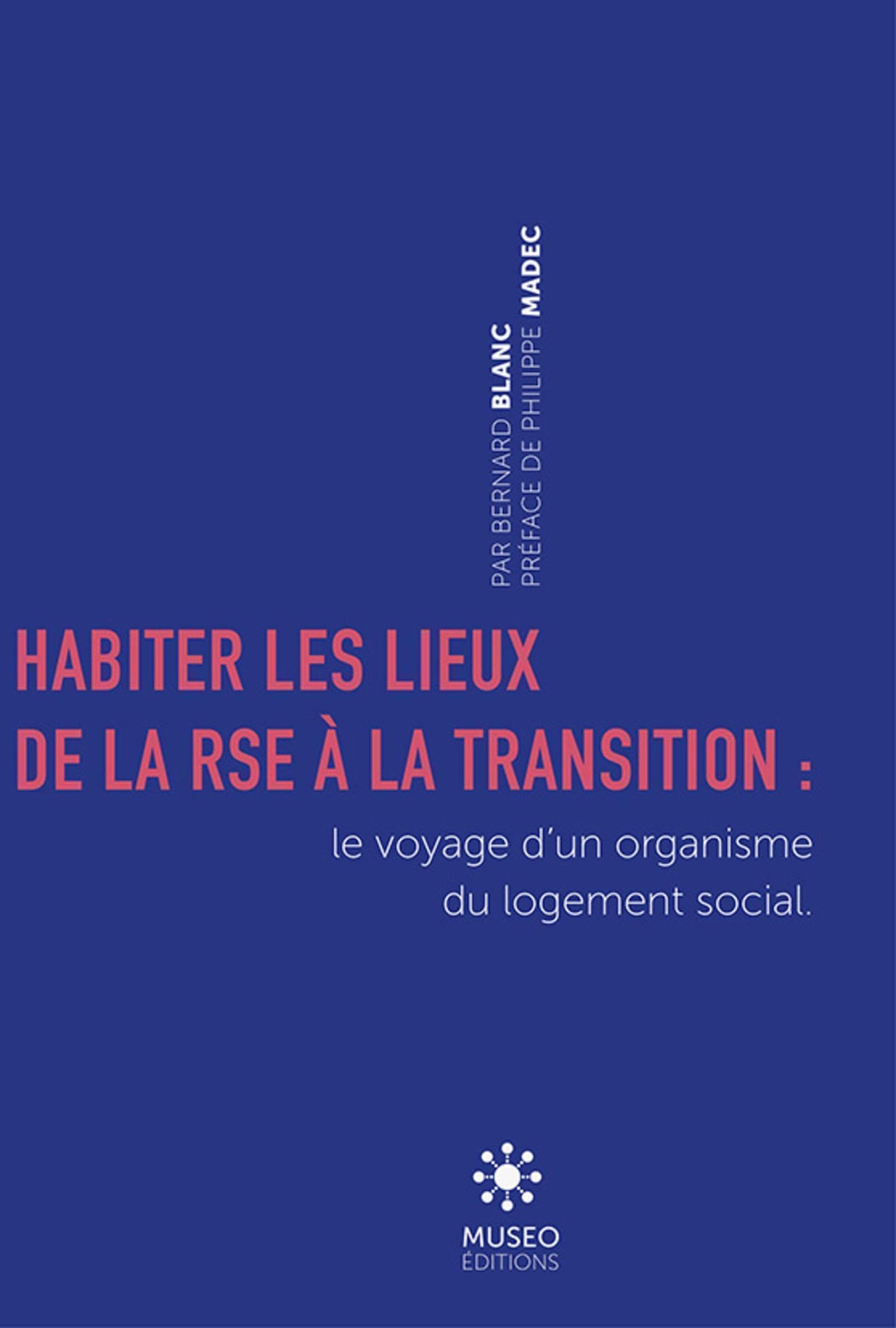Habiter les lieux: De la RSE à la Transition : le voyage d'un organisme du logement social. book