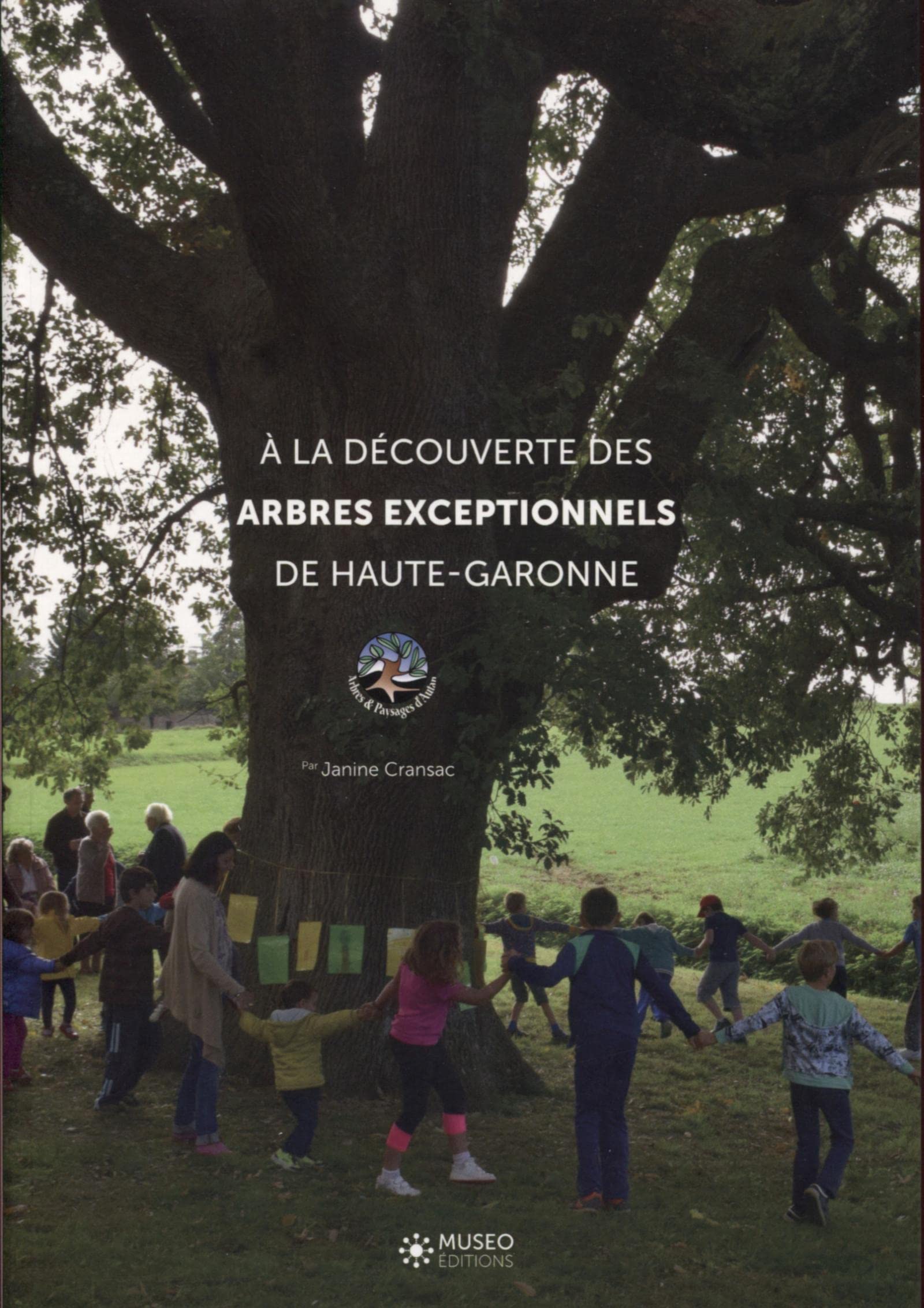 A la découverte des arbres exceptionnels de Haute-Garonne book