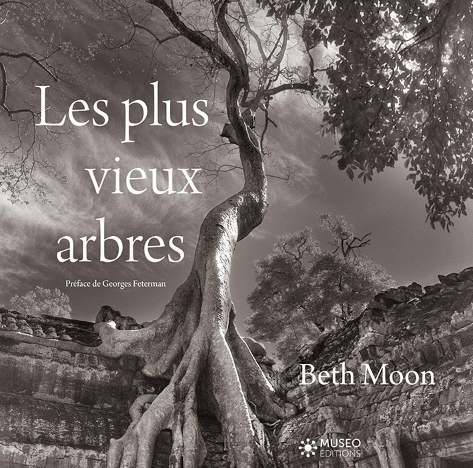 Les plus vieux arbres: Préface de Georges Feterman Film, Art & Culture
