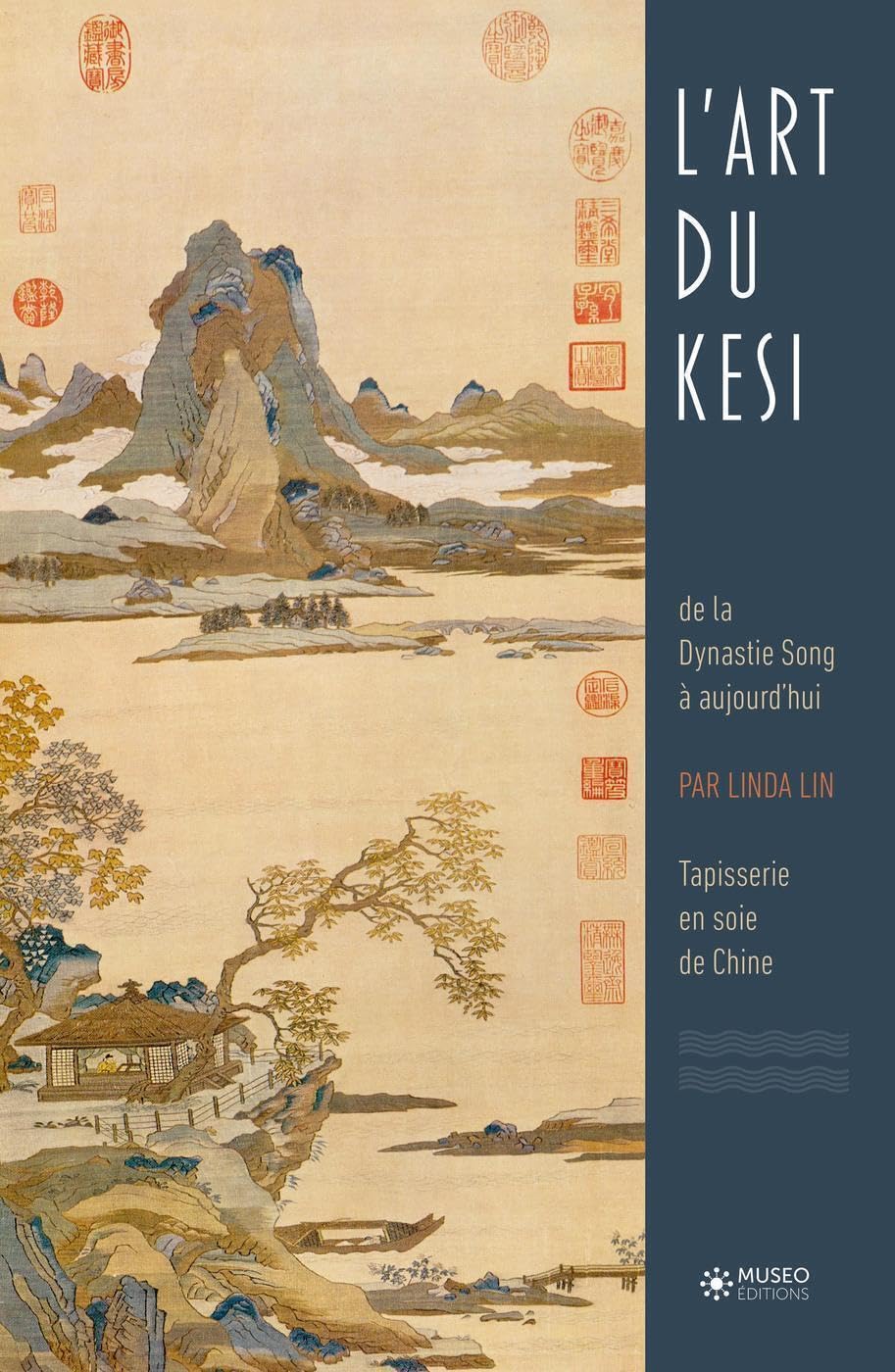 L'Art du Kesi: De la Dynastie Song à aujourd'hui - Tapisserie en soie de Chine book