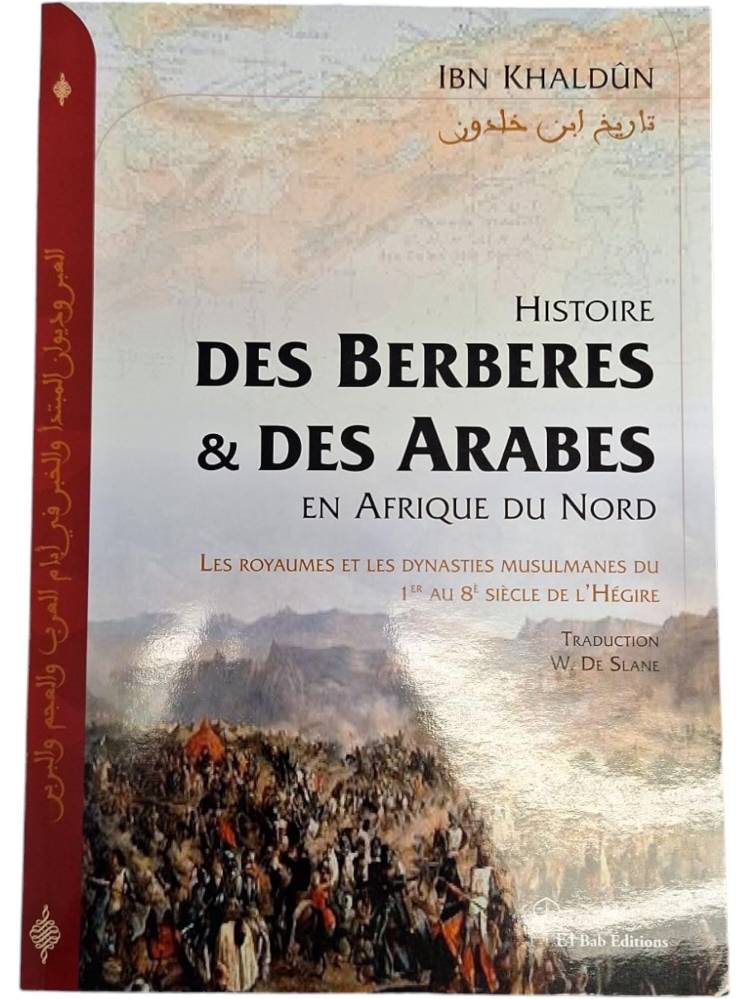 Histoire des berbères et des arabes en afrique du nord - souple Books