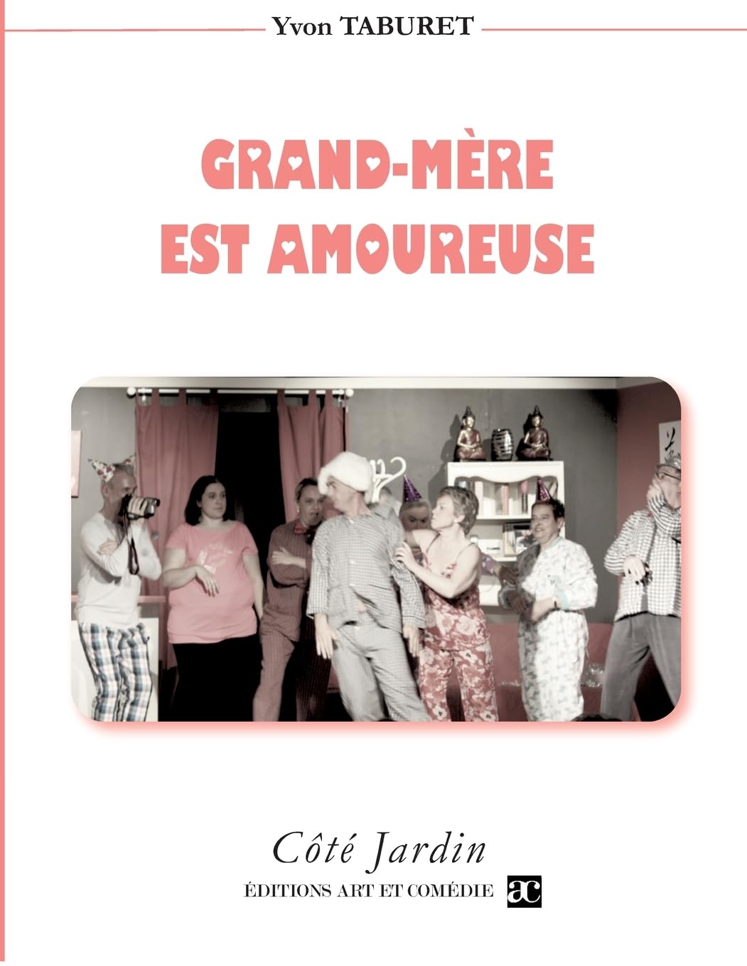Grand-Mère est amoureuse: Comédie en trois actes book