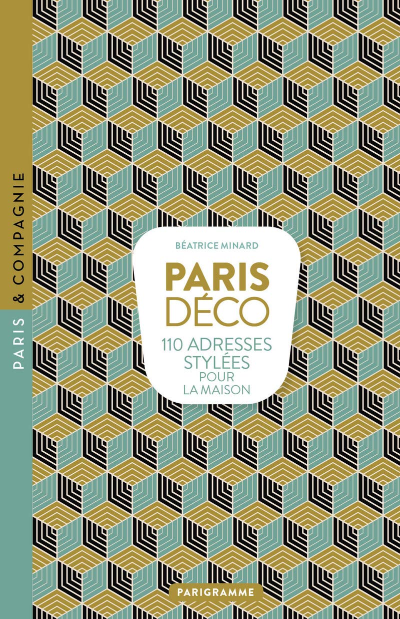 Paris déco - 110 adresses stylées pour la maison Leisure, Home & Garden