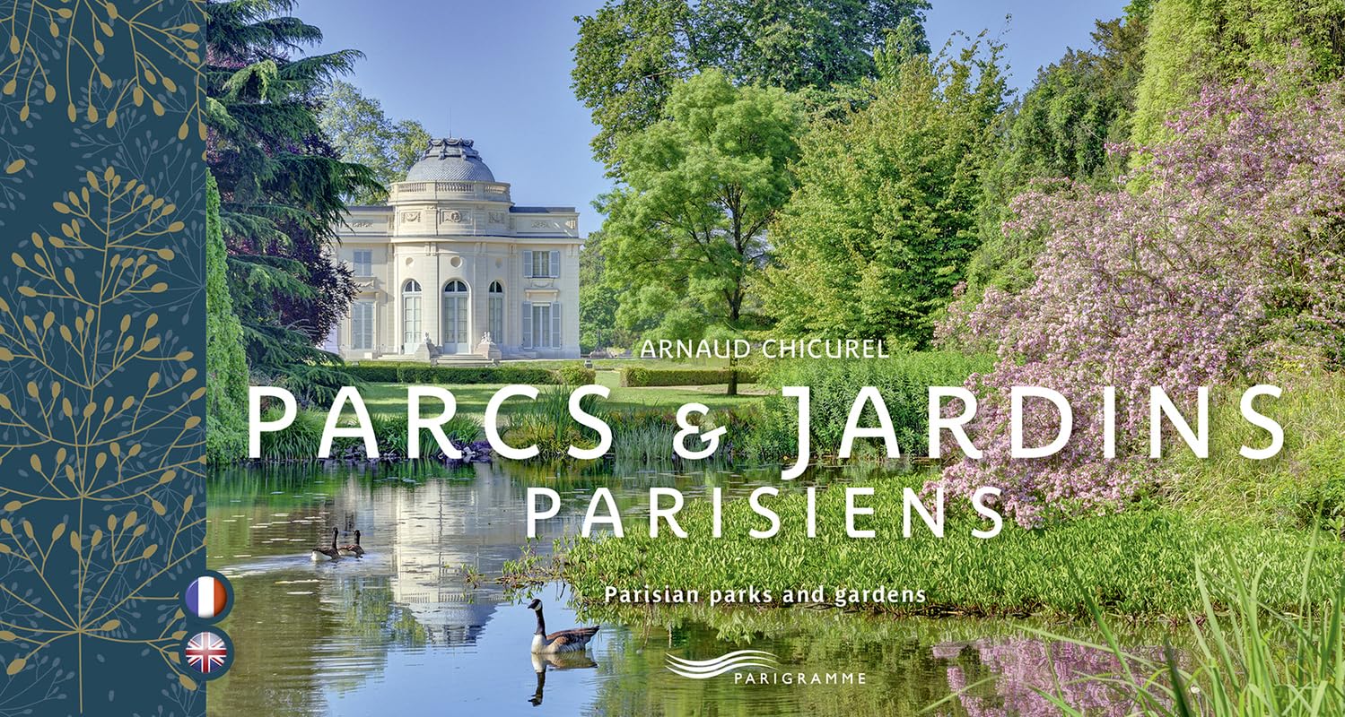 Parcs et jardins parisiens - Parisian parks and gardens Leisure, Home & Garden