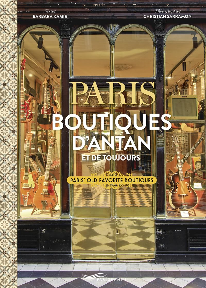 Paris boutiques d'antan et de toujours - Paris Old Favorite Boutiques book