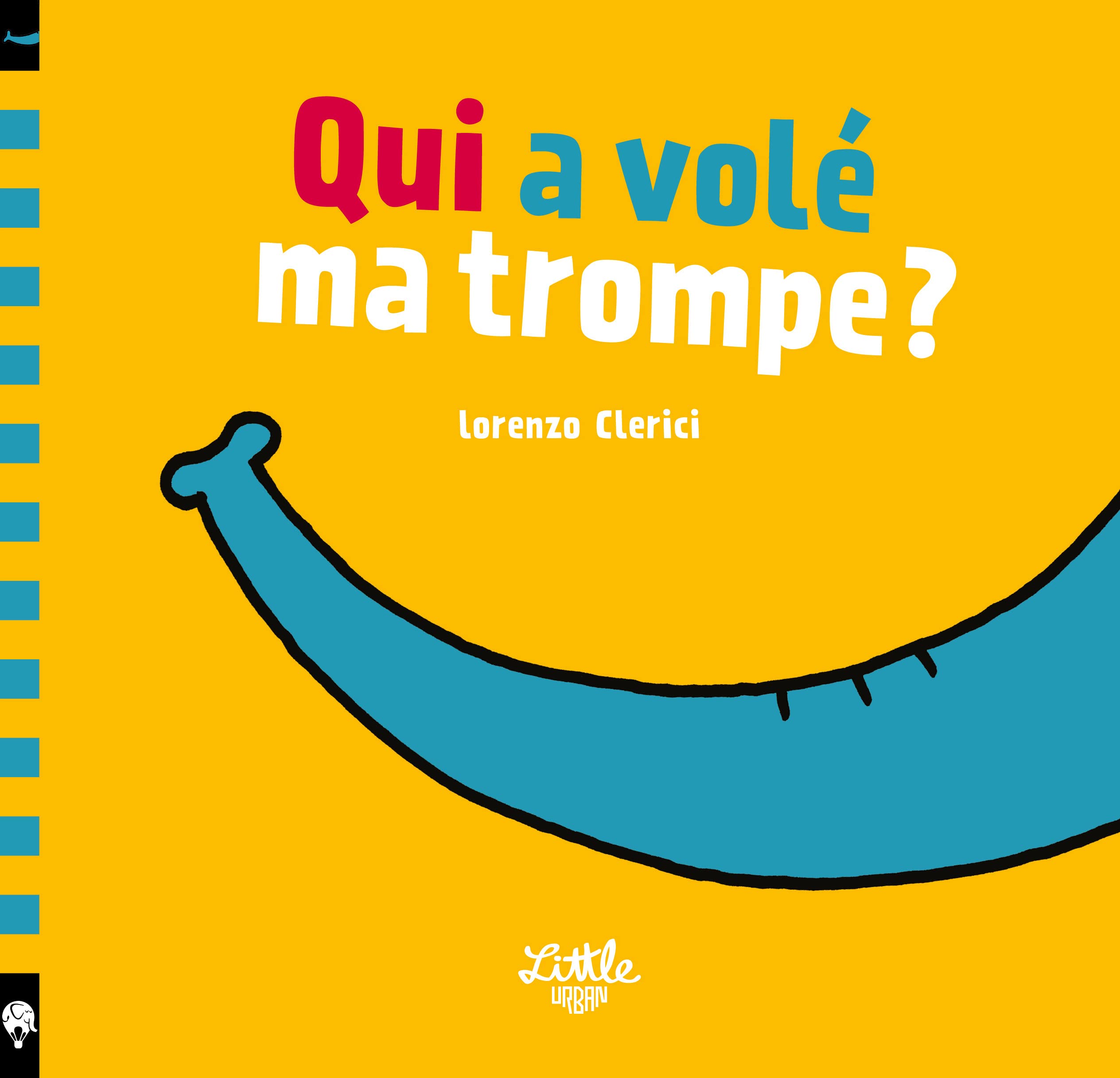 QUI A VOLE MA TROMPE ? Children's books