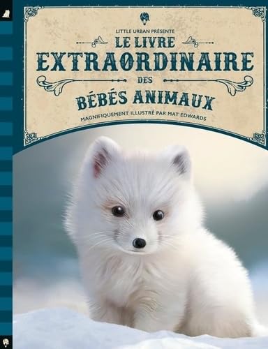 Le livre extraordinaire des bébés animaux Non-fiction