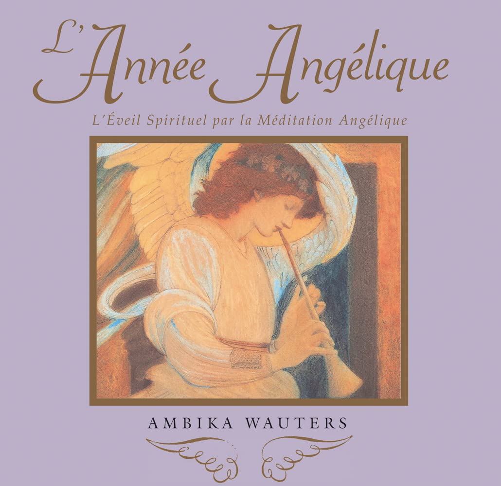L'année d'Angélique: L'éveil spirituel par la méditation Angélique Religion & Esotericism
