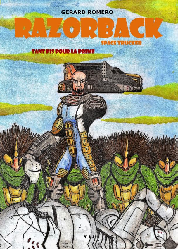 Razorback, Space Truckers, Tome 2, Tant pis pour la prime book