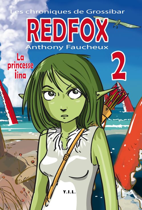 Les chroniques de Grossibar, Red Fox, Tome 2, la princesse Iina book