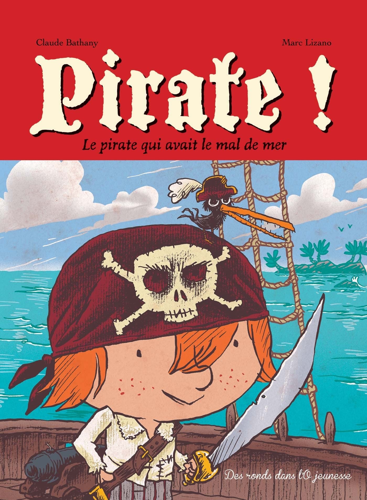 Pirate ! T1: Le pirate qui avait le mal de mer Children's books