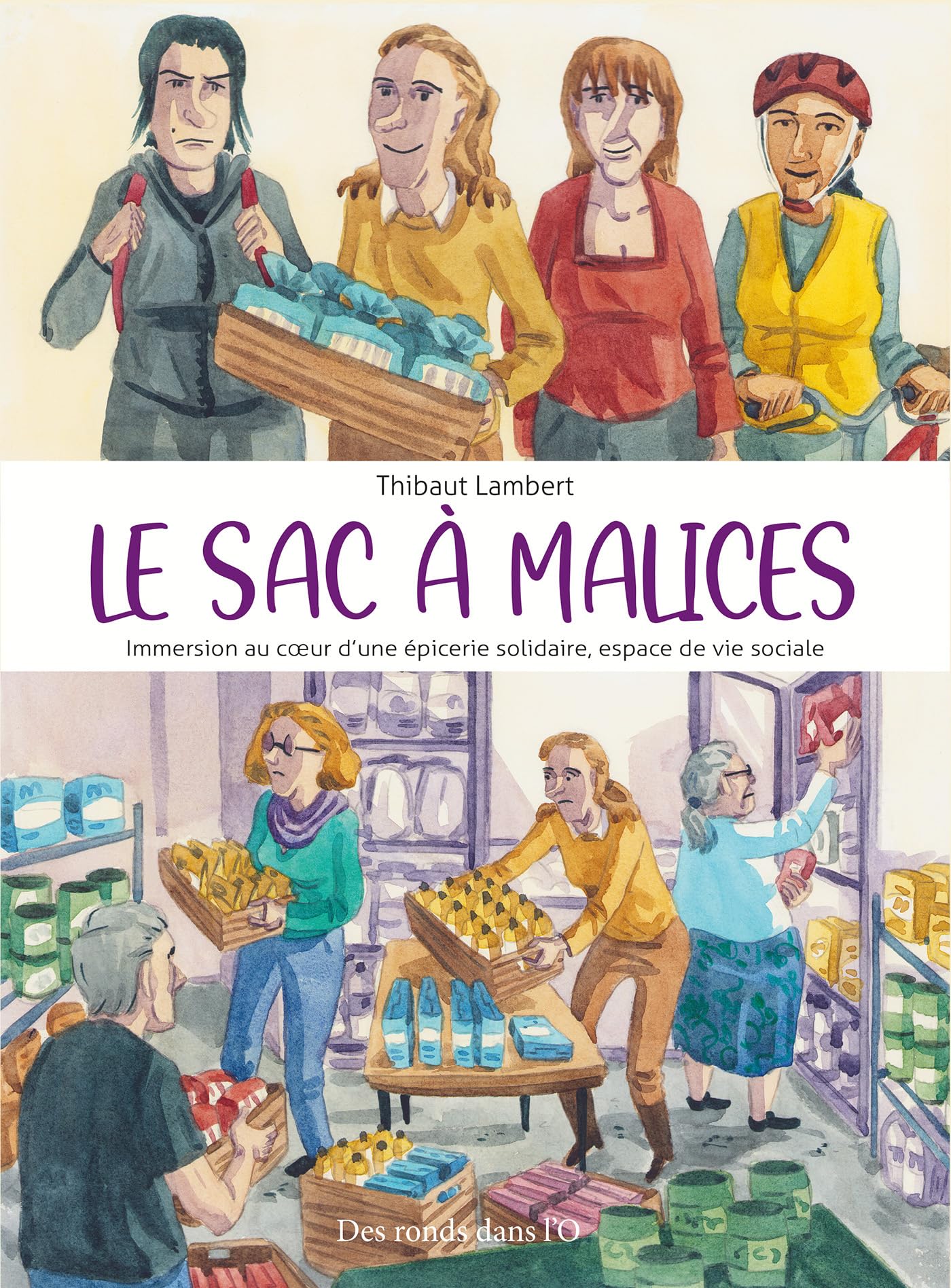 Le Sac à Malices: Immersion au c ur d une épicerie solidaire, espace de vie sociale Manga