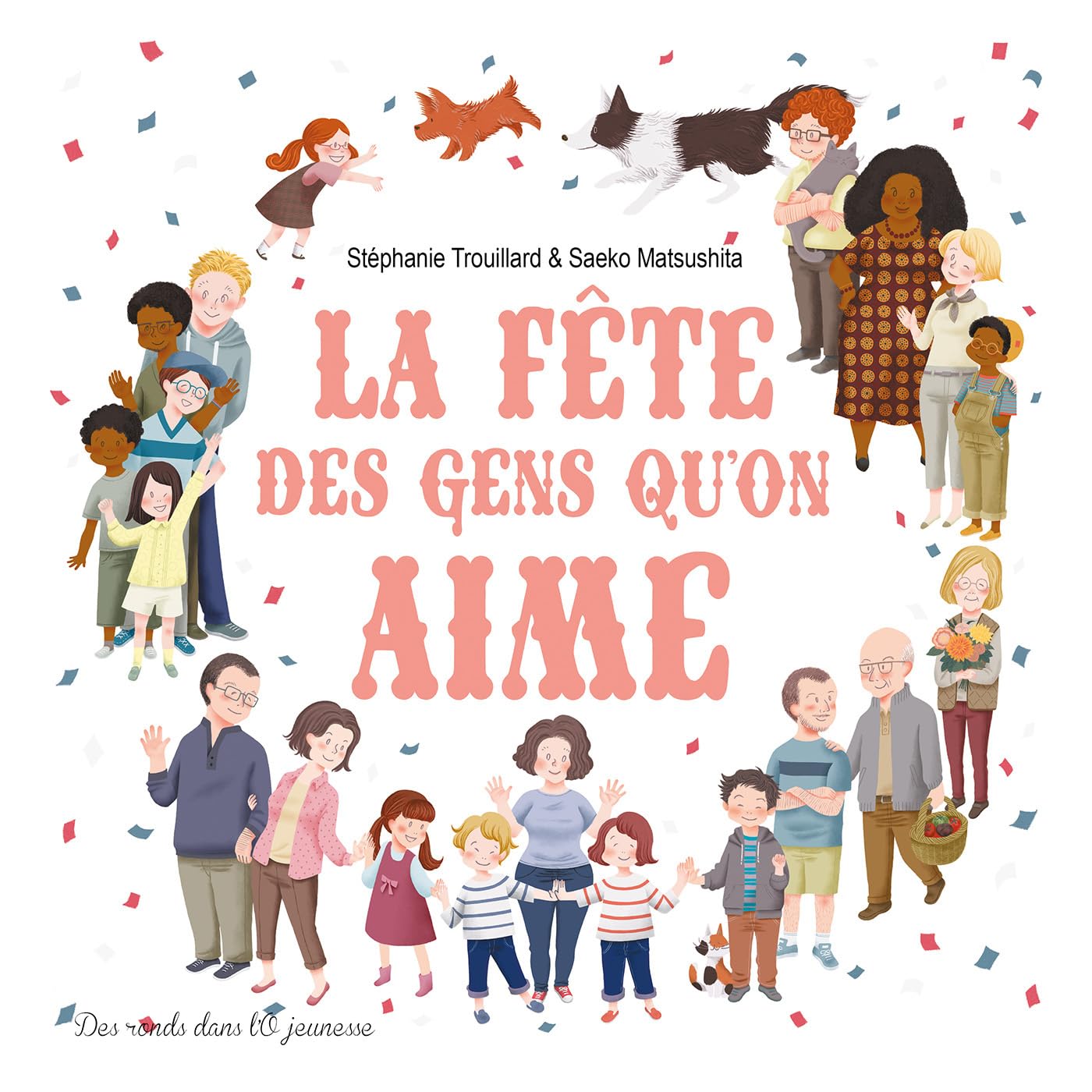 LA FÊTE DES GENS QU'ON AIME Children's books