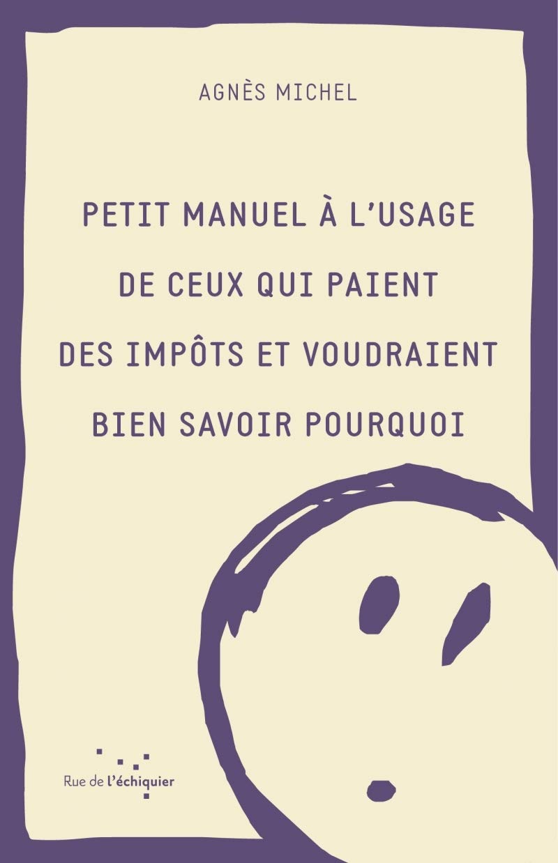 Petit manuel à l'usage de ceux qui paient des impôts et voud Business, Finance & Career