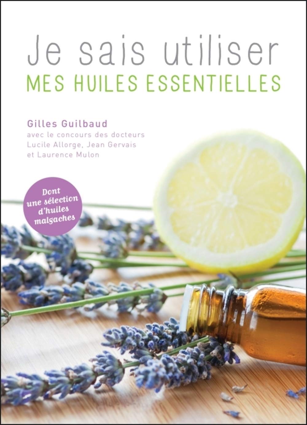 Je sais utiliser mes huiles essentielles Learning & Reference
