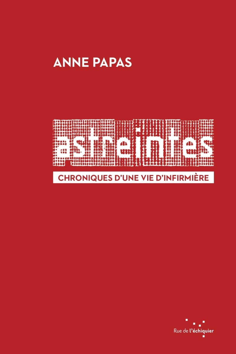 Astreintes - Chroniques d’une vie d’infirmière Social Sciences