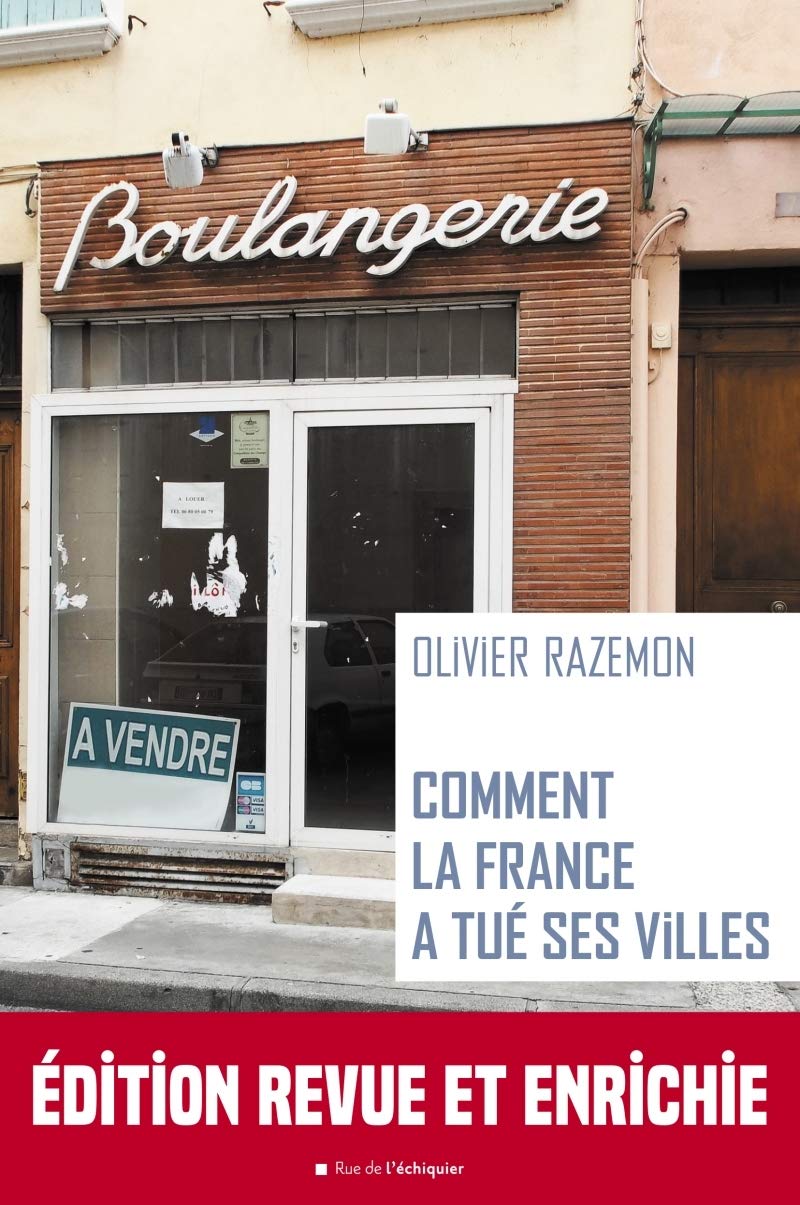 Comment la France a tué ses villes Social Sciences