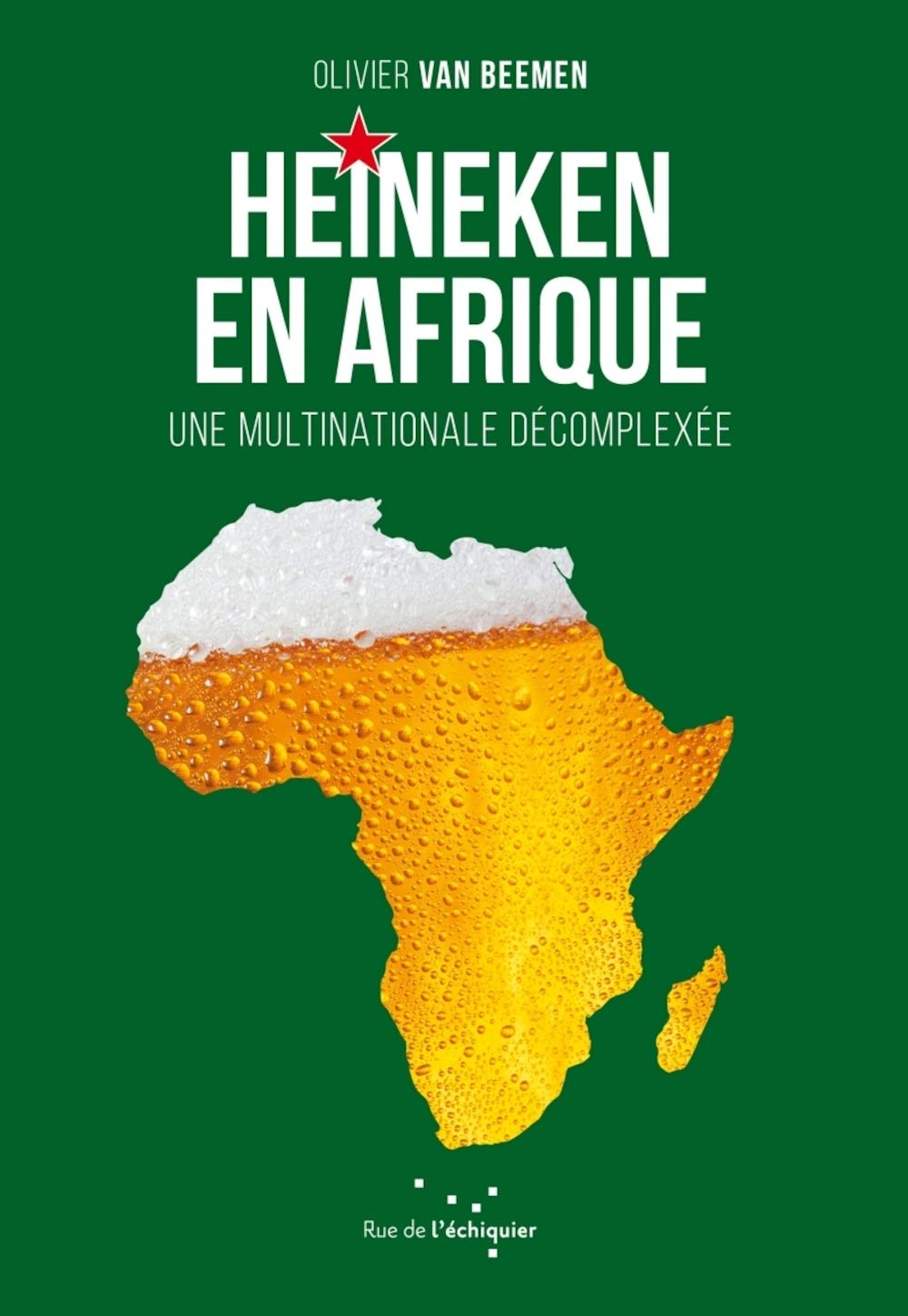 Heineken en Afrique - Une multinationale décomplexée Business, Finance & Career