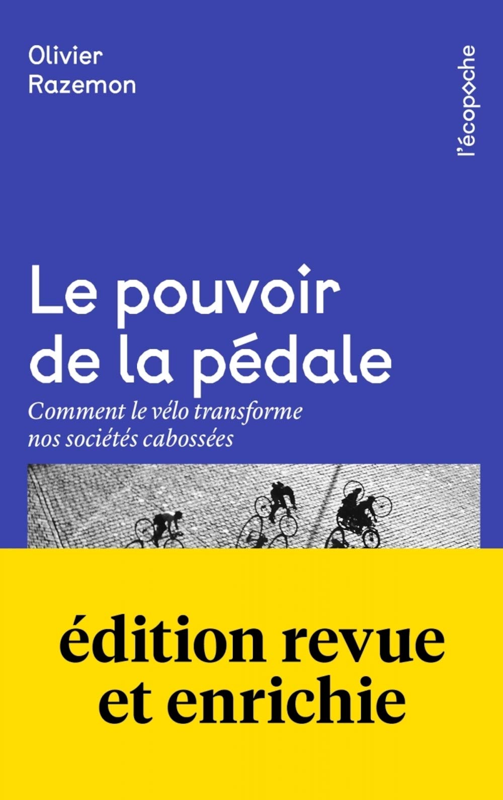 Le pouvoir de la pédale - Comment le vélo transforme nos soc: Comment le vélo transforme nos sociétés cabossées Social Sciences