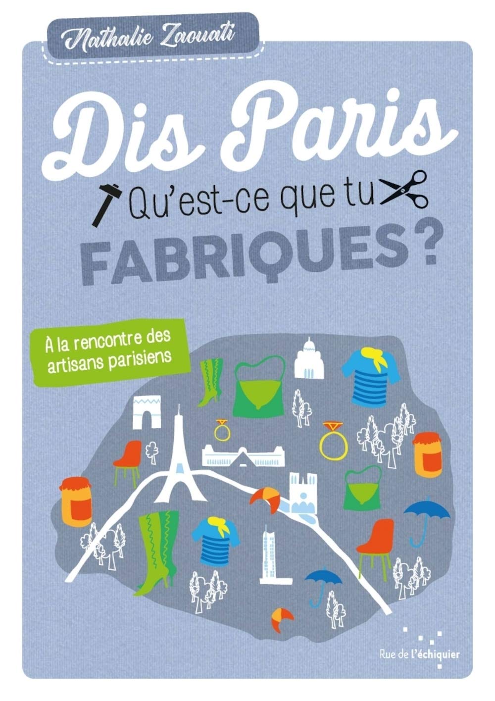 Dis paris qu'est-ce que tu fabriques ? – A la rencontre des Leisure, Home & Garden