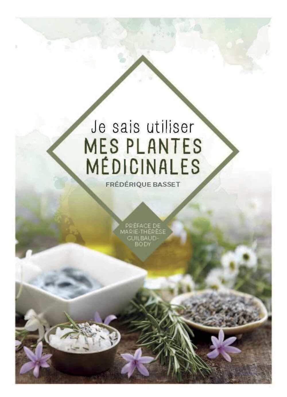 Je sais utiliser mes plantes médicinales book