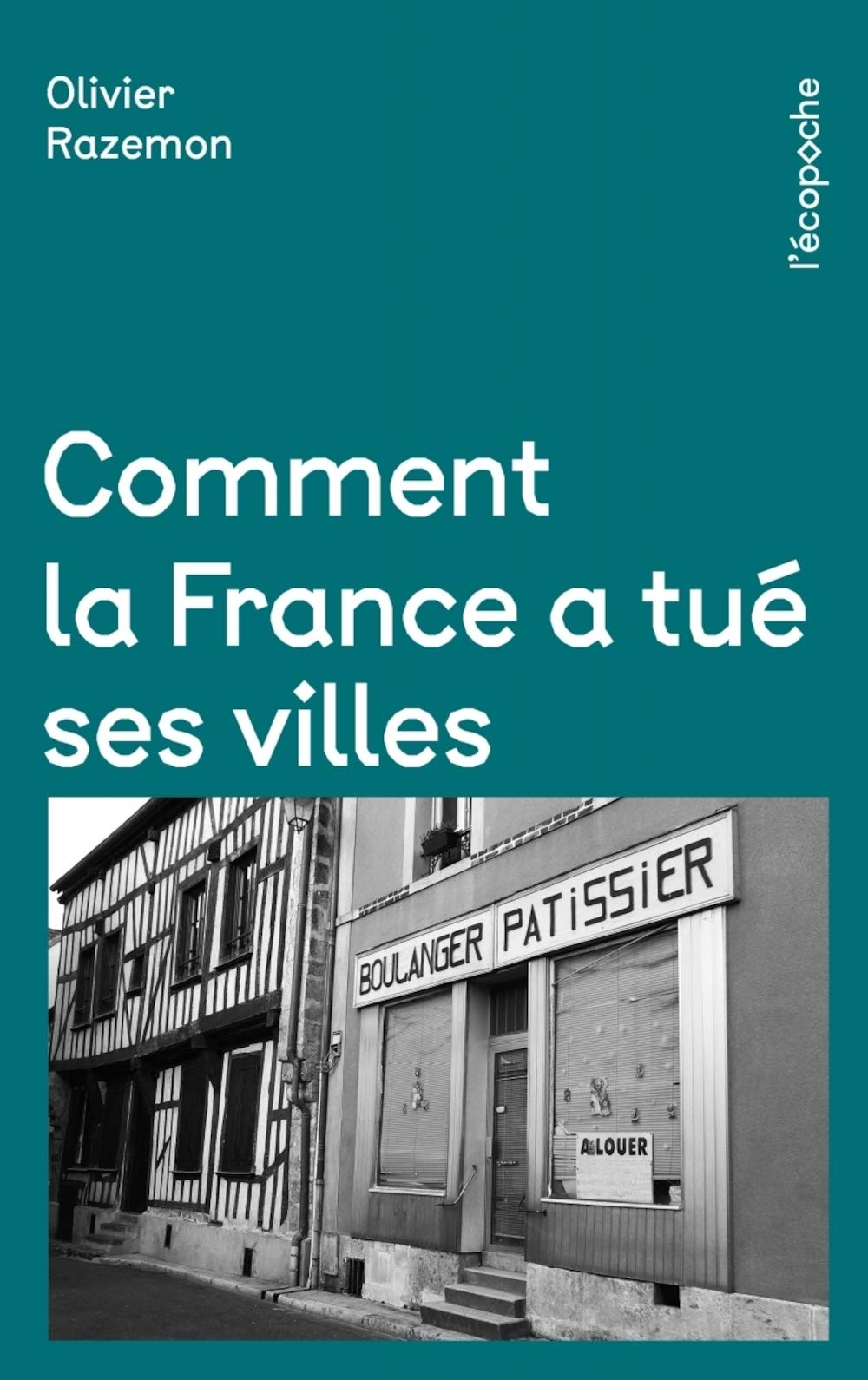 Comment la France a tué ses villes Social Sciences