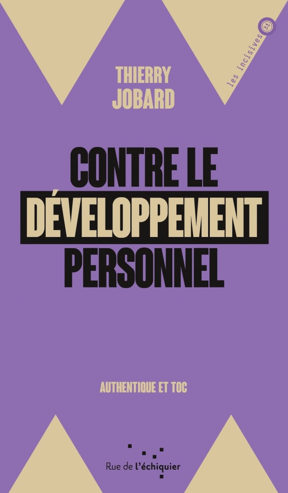 Contre le développement personnel: Authentique et toc book
