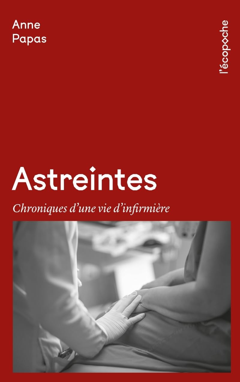 Astreintes - Chroniques d'une vie d'infirmière Social Sciences