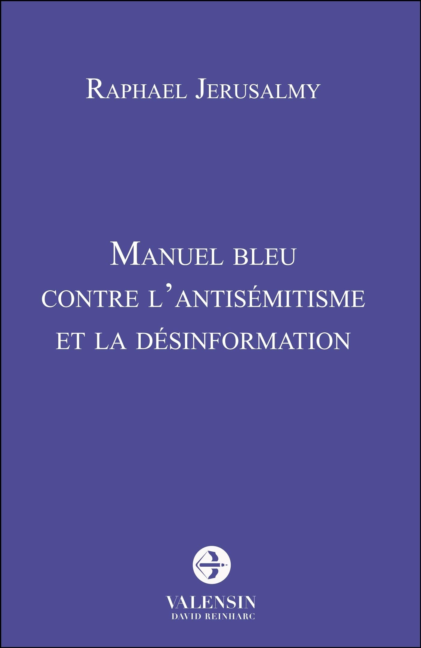 Manuel bleu contre l'antisémitisme et la désinformation Books