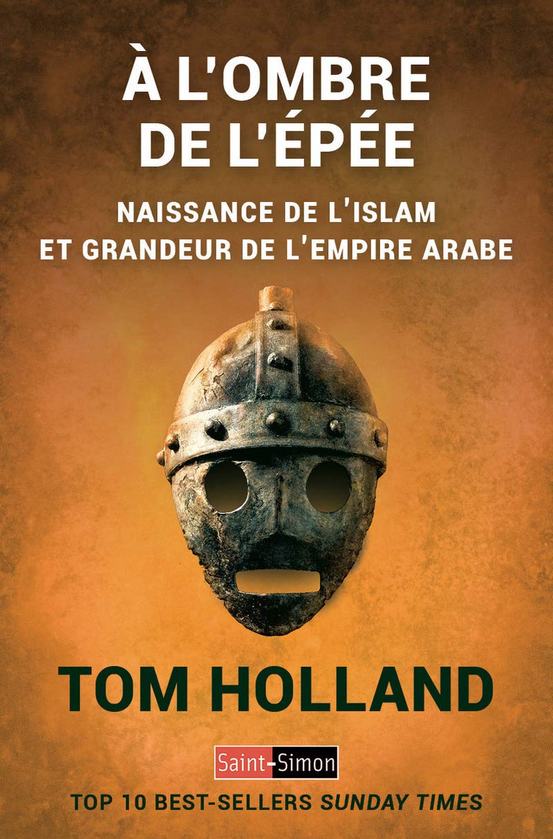 A l'ombre de l'épée - Naissance de l'islam et grandeur de l'empire arabe Politics & History