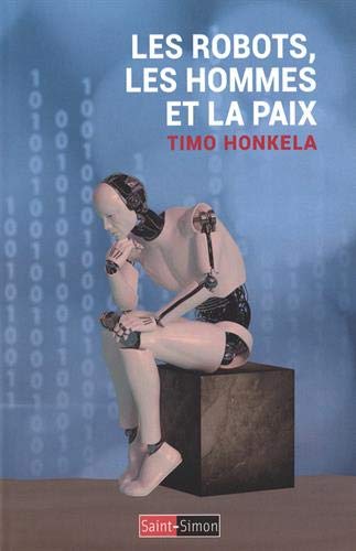 Les robots, les hommes et la paix Books