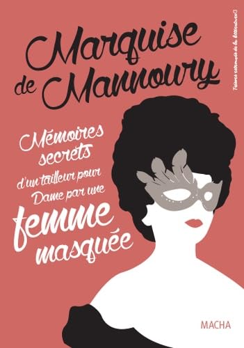 Mémoires secrets d'un tailleur pour dames par une femme masquée book