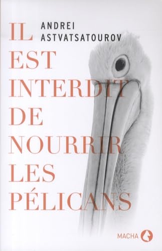 Il est interdit de nourrir les pélicans Contemporary literature