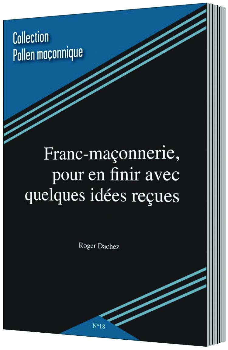 FRANC-MAÇONNERIE, POUR EN FINIR AVEC QUELQUES IDÉES REÇUES / POLLEN MACONNIQUE N°18 Books