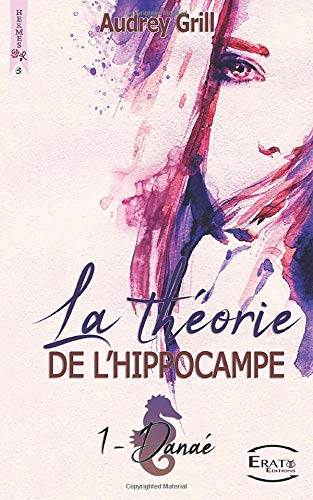 la théorie de l'hippocampe: Danaé Books