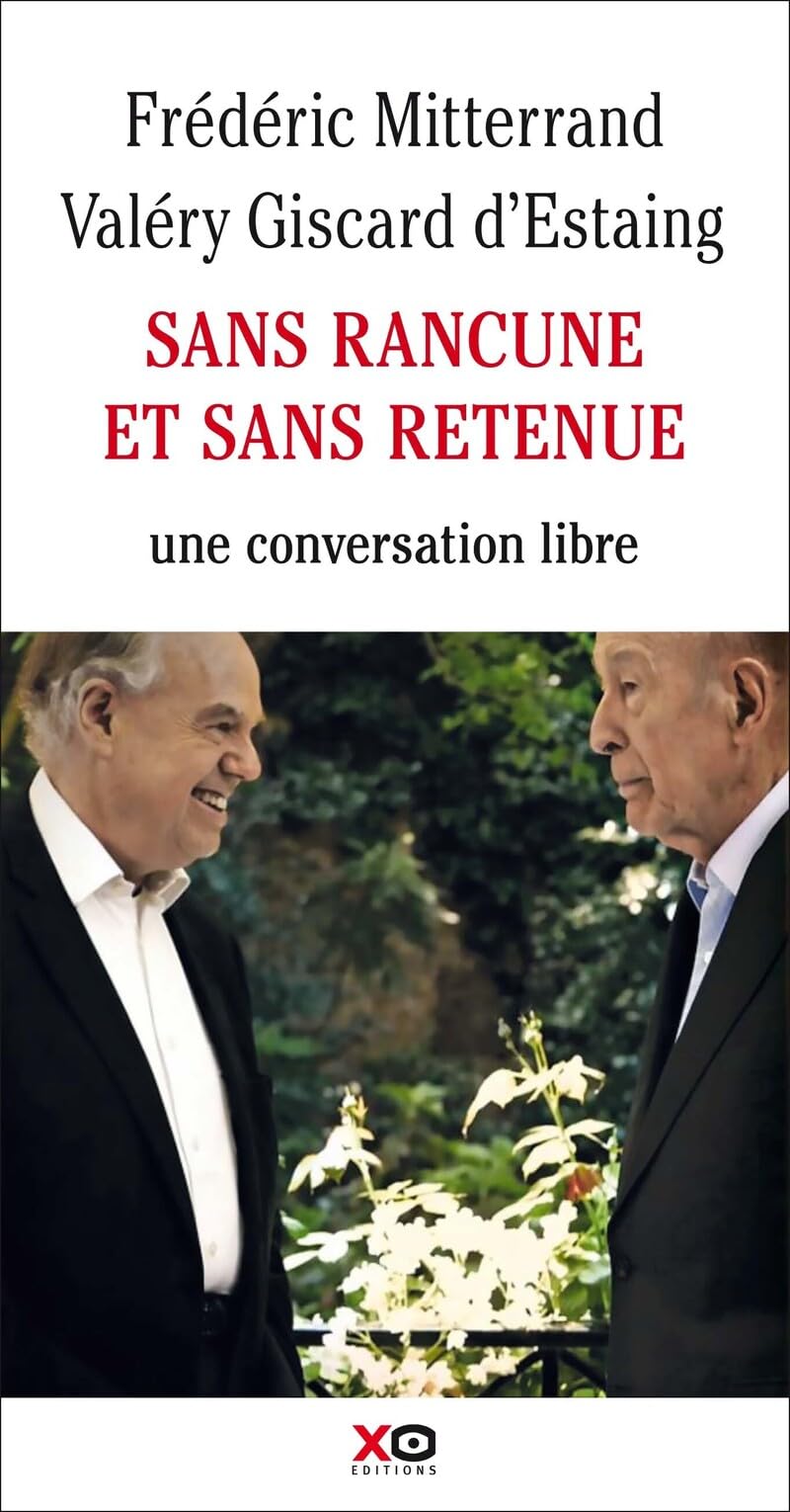 Sans rancune et sans retenue: Conversation avec le Président Valéry Giscard d'Estaing Essays & Short Stories