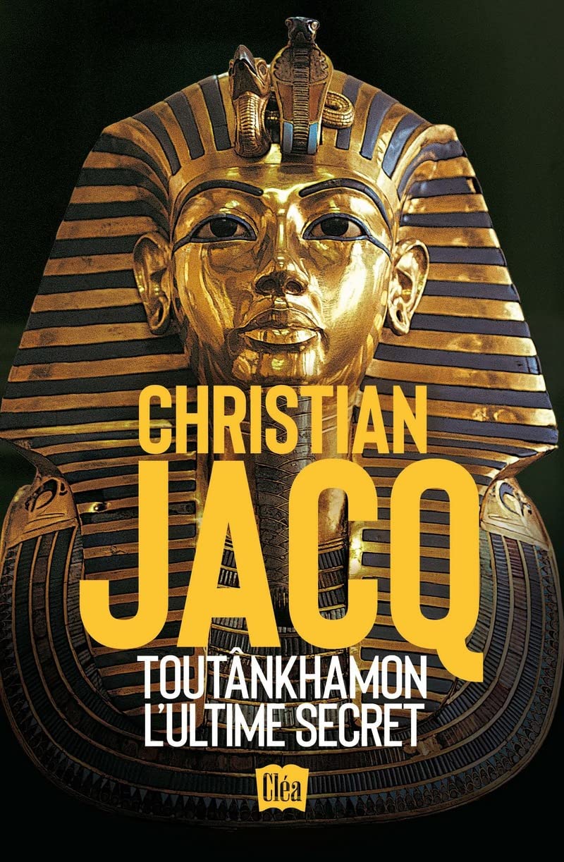 Toutânkhamon, l'ultime secret Historical Fiction