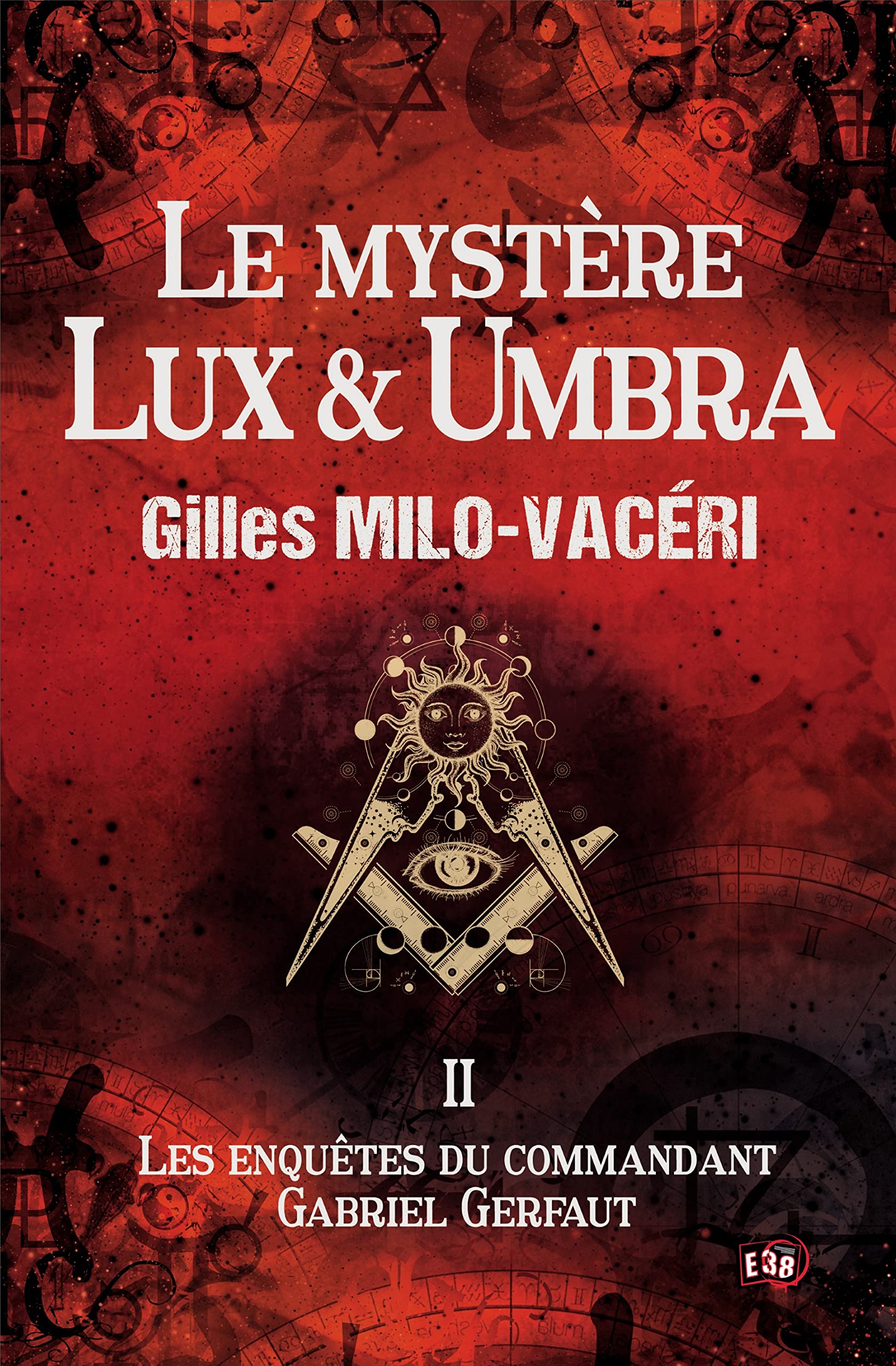 Le mystère Lux & Umbra: T2 - Les Enquêtes Du Commandant Gabriel Gerfaut book
