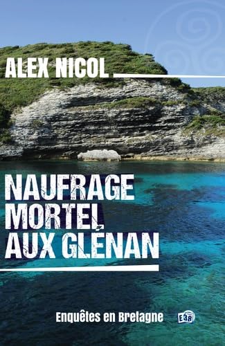 Naufrage mortel aux Glénan: Enquêtes en Bretagne book