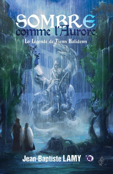 Sombre comme l'aurore : la légende de Tienn Halidenn book