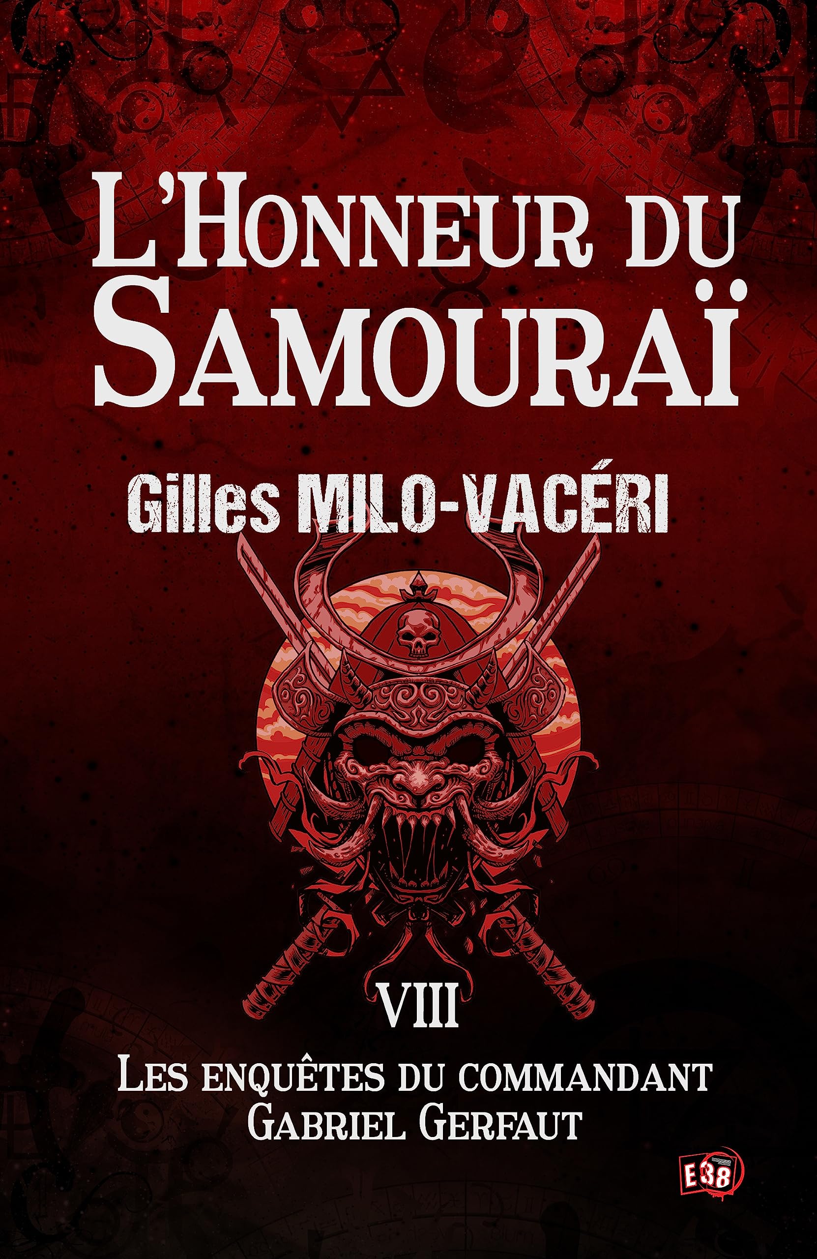L'Honneur du Samouraï: Les enquêtes du commandant Gabriel Gerfaut Tome 8 book